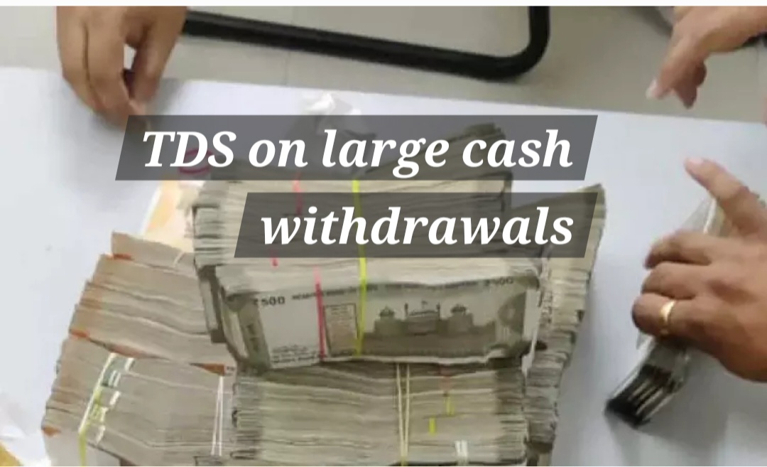 TDS on Cash Withdrawal in Excess of Rs 1 Crore from the bank account a ...